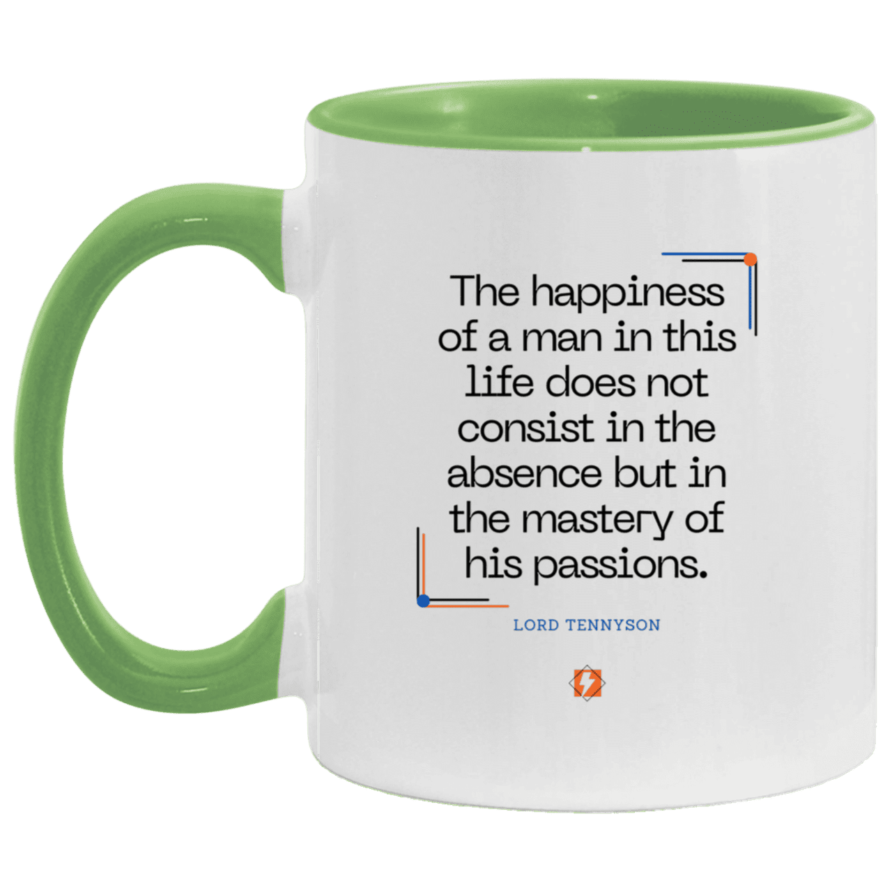 Ceramic Standard Mug 11oz with inspiring Tennyson quote: LT115 - Happiness is about mastery over passions - Color: White/Light Green