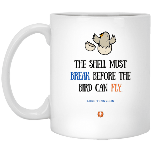 Ceramic Standard Mug 11oz with inspiring Tennyson quote: LT116 - For birds to fly, their eggshells must break first - Color: Plain White Black White