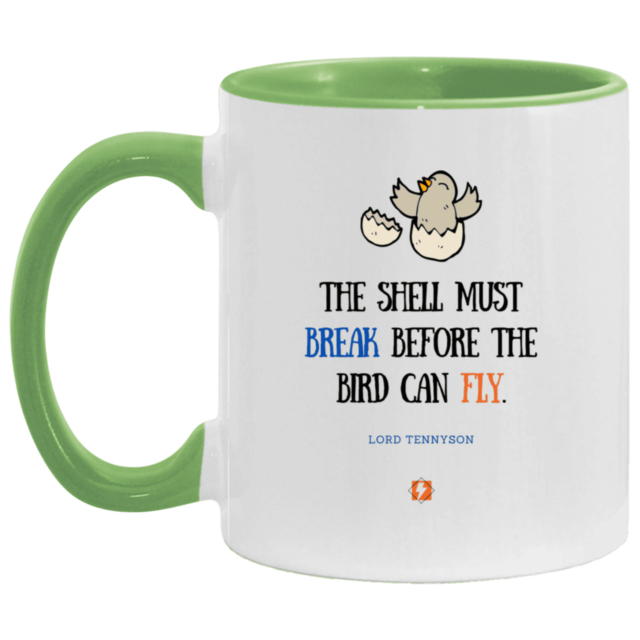 Ceramic Standard Mug 11oz with inspiring Tennyson quote: LT116 - For birds to fly, their eggshells must break first - Color: White/Light Green