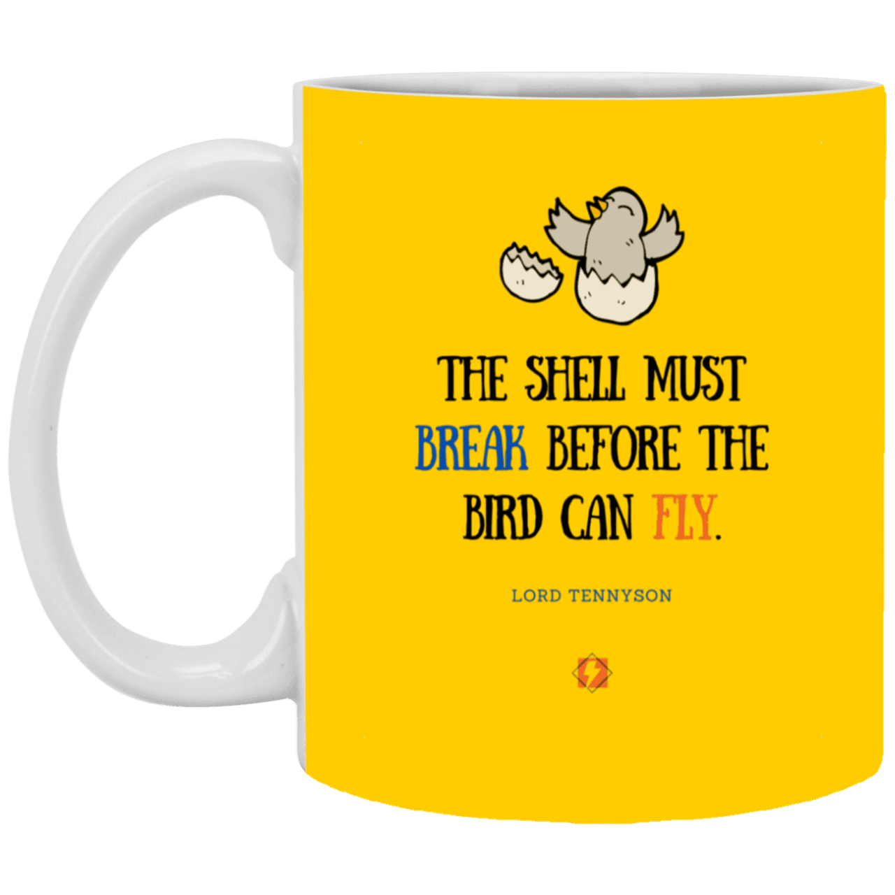 Ceramic Standard Mug 11oz with inspiring Tennyson quote: LT116 - For birds to fly, their eggshells must break first - Color: Athletic Gold Brown