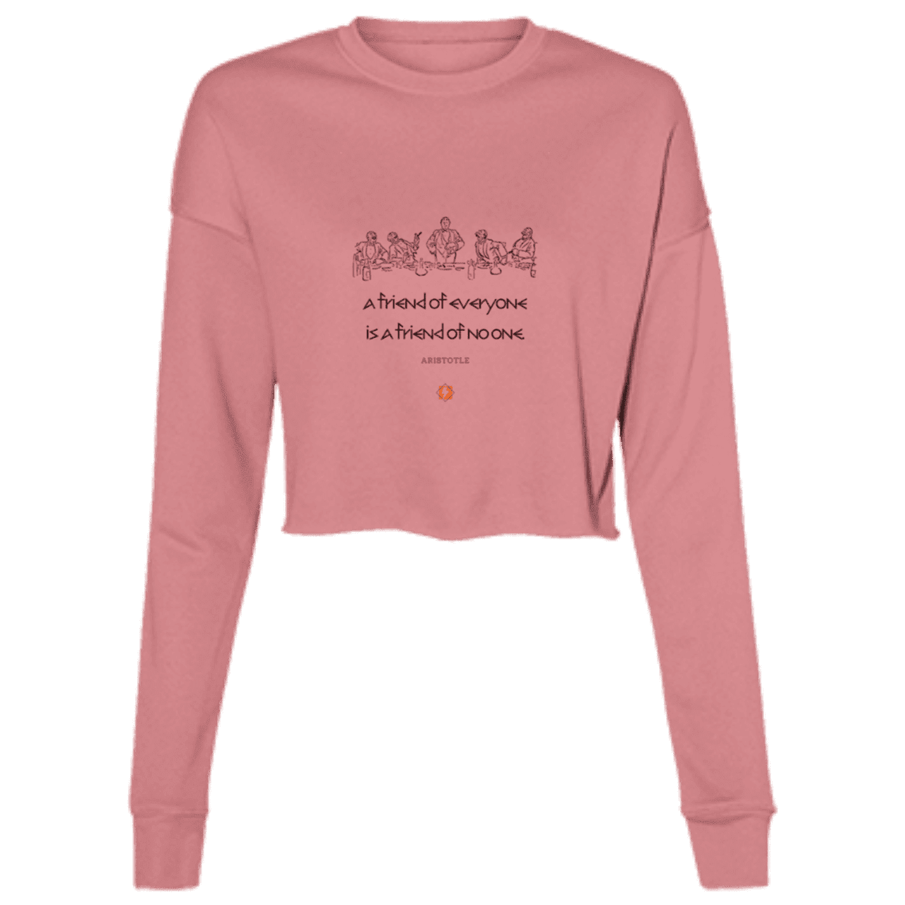 Ladies' Cropped Fleece Crew with inspiring Aristotle quote: A103 - Do not be friends with everyone - Color: Mauve