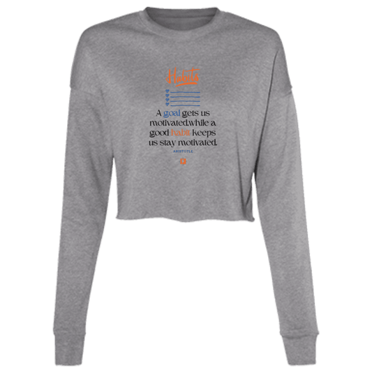 Ladies' Cropped Fleece Crew with inspiring Aristotle quote: A104 - Goals and habits work together - Color: Deep Heather