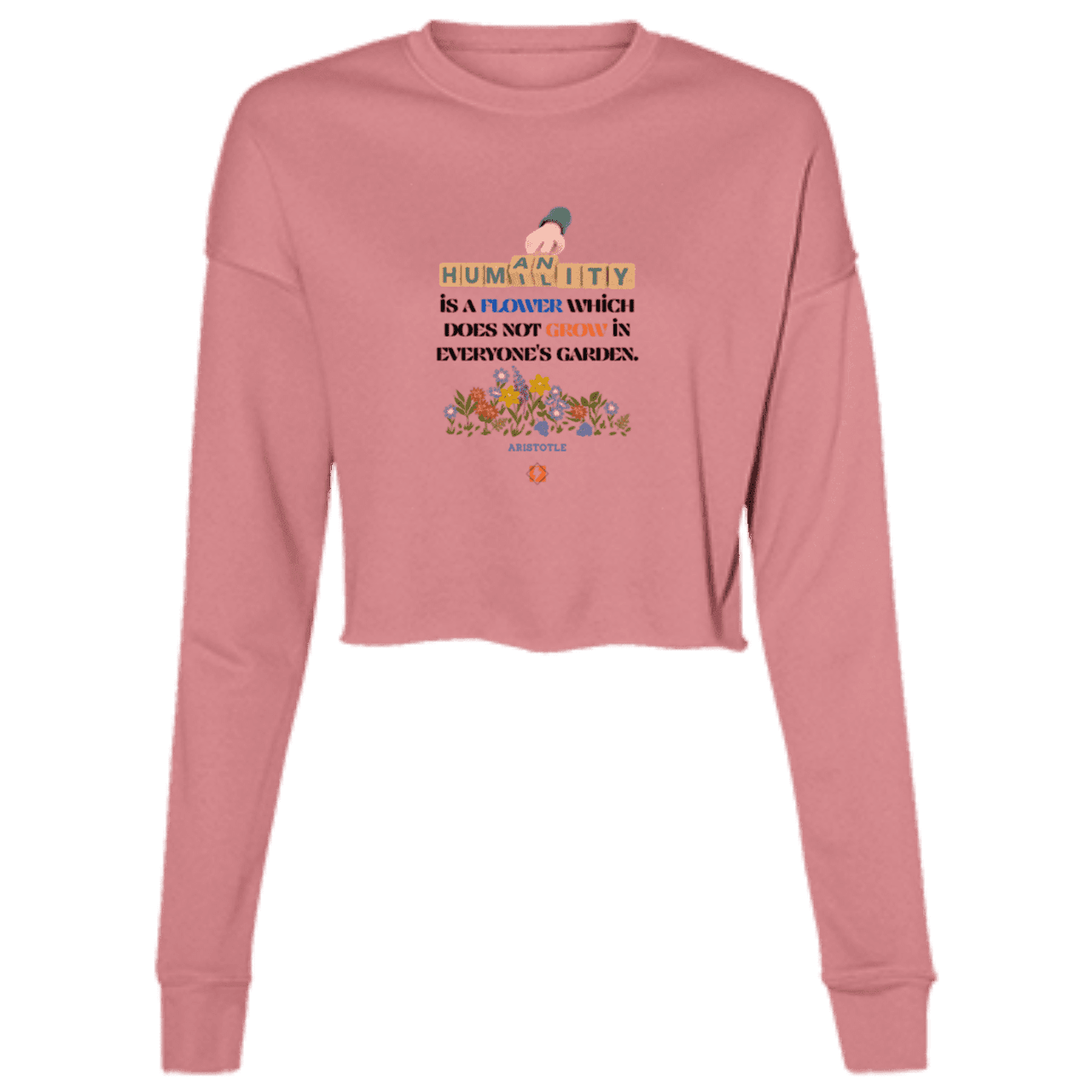 Ladies' Cropped Fleece Crew with inspiring Aristotle quote: A115 - Humility is not in everyone - Color: Mauve