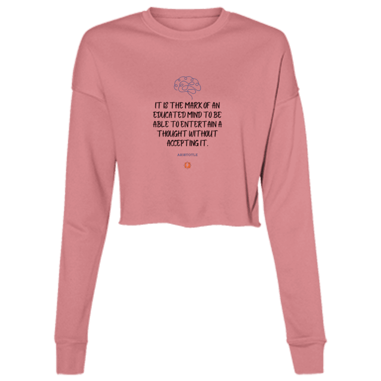 Ladies' Cropped Fleece Crew with inspiring Aristotle quote: A117 - Educated minds evaluate everything - Color: Mauve