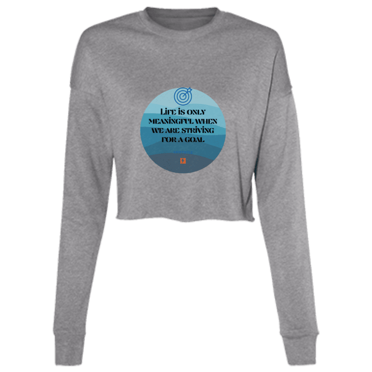 Ladies' Cropped Fleece Crew with inspiring Aristotle quote: A119 - Aimless lives are meaningless - Color: Deep Heather