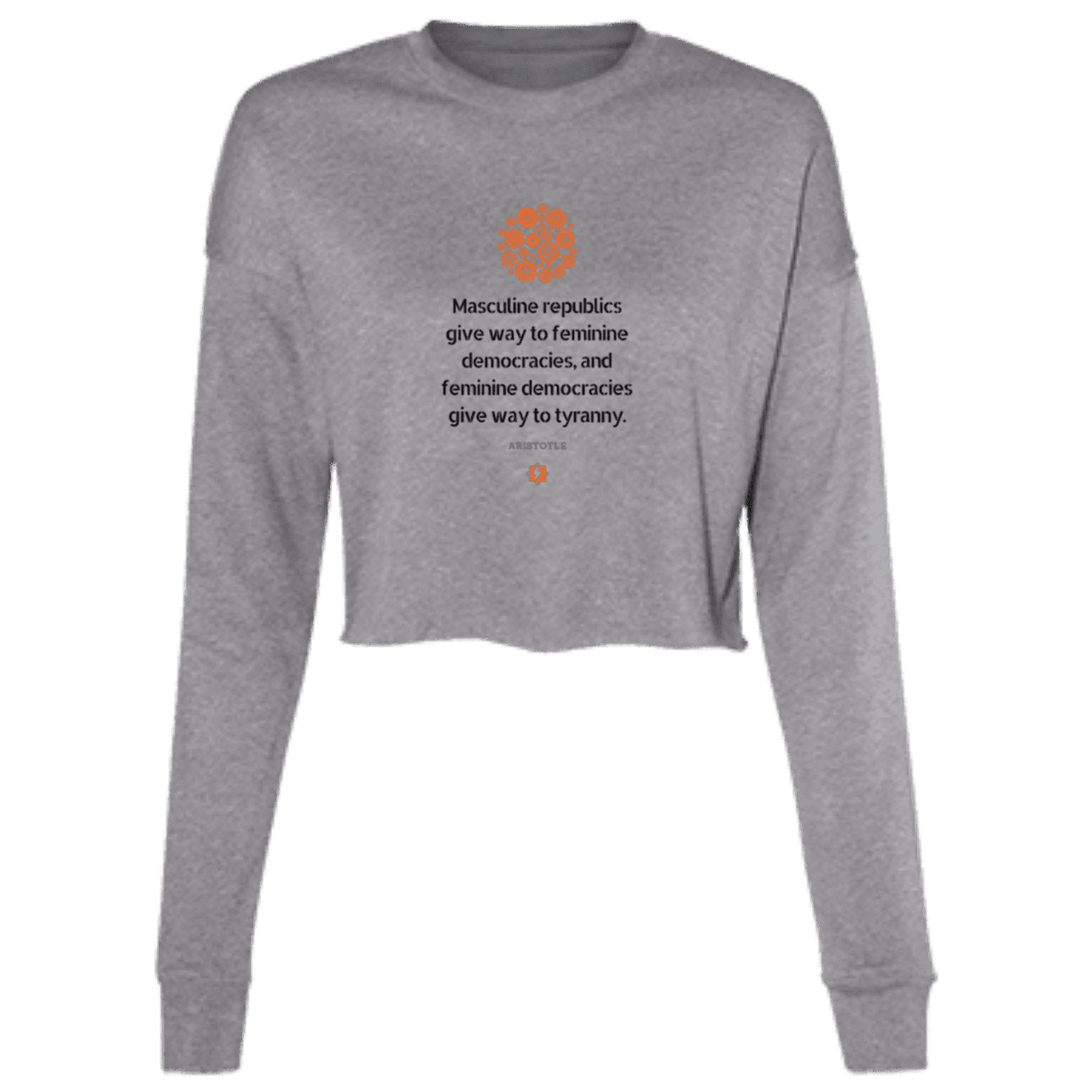 Ladies' Cropped Fleece Crew with inspiring Aristotle quote: A121 - Republic to Democracy to Tyranny - Color: Deep Heather