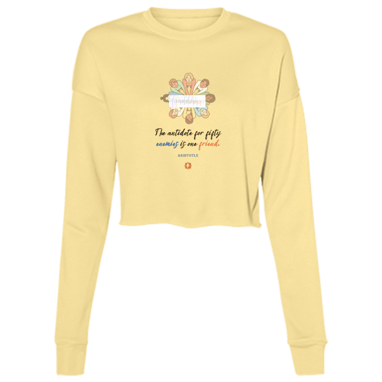 Ladies' Cropped Fleece Crew with inspiring Aristotle quote: A124 - Friendship is the antidote - Color: Yellow