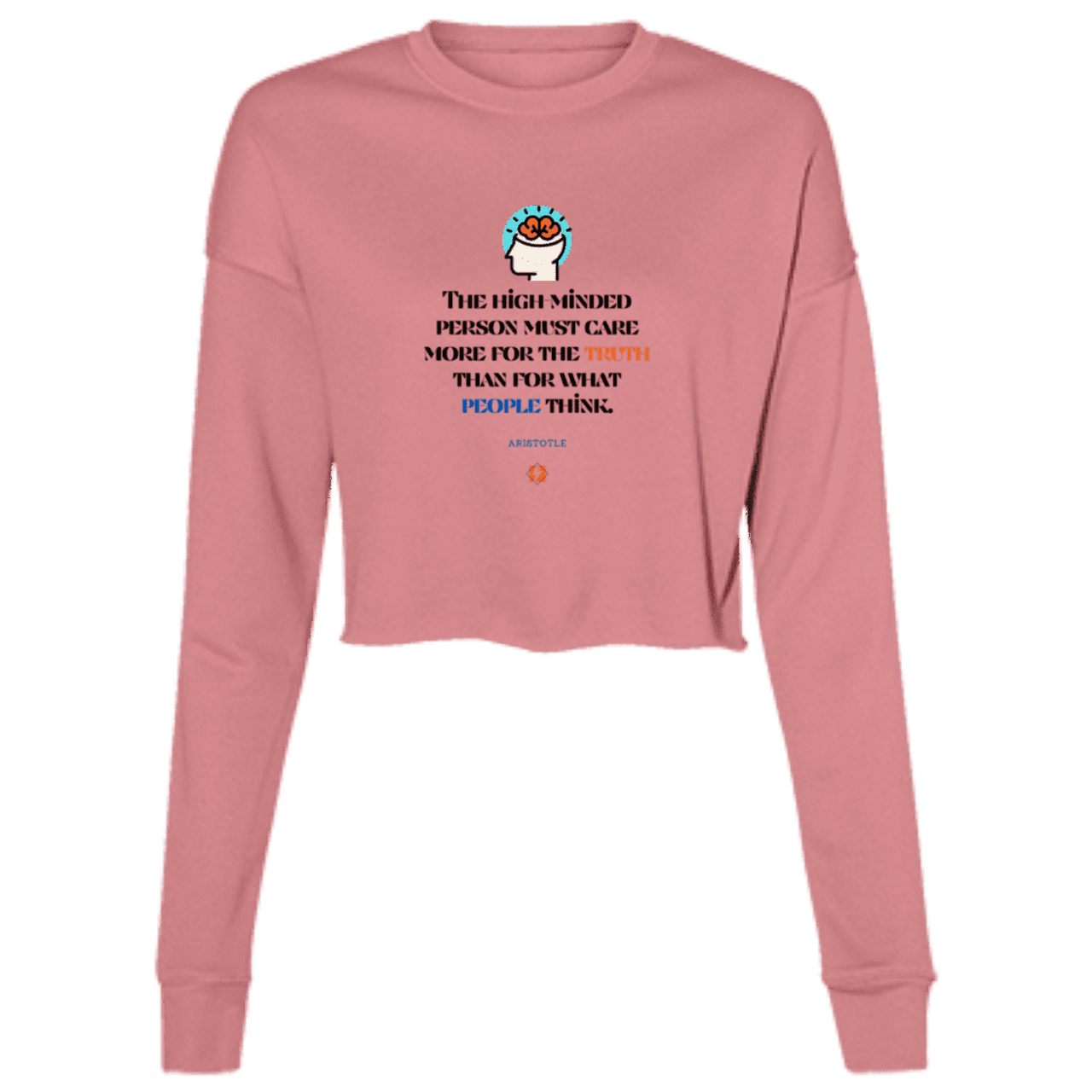 Ladies' Cropped Fleece Crew with inspiring Aristotle quote: A126 - Truth cares not for opinions - Color: Mauve