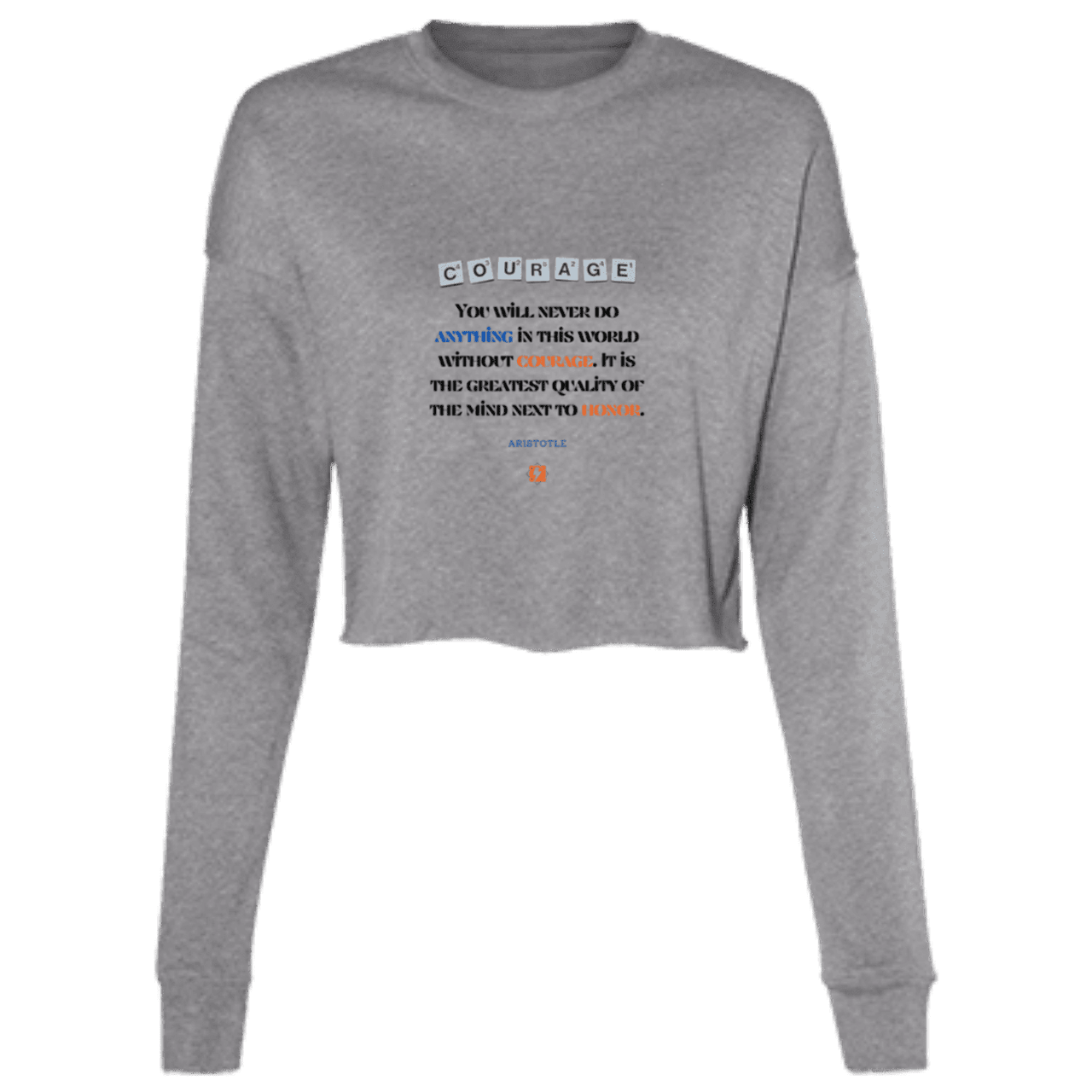 Ladies' Cropped Fleece Crew with inspiring Aristotle quote: A133 - Courage is the greatest quality - Color: Deep Heather