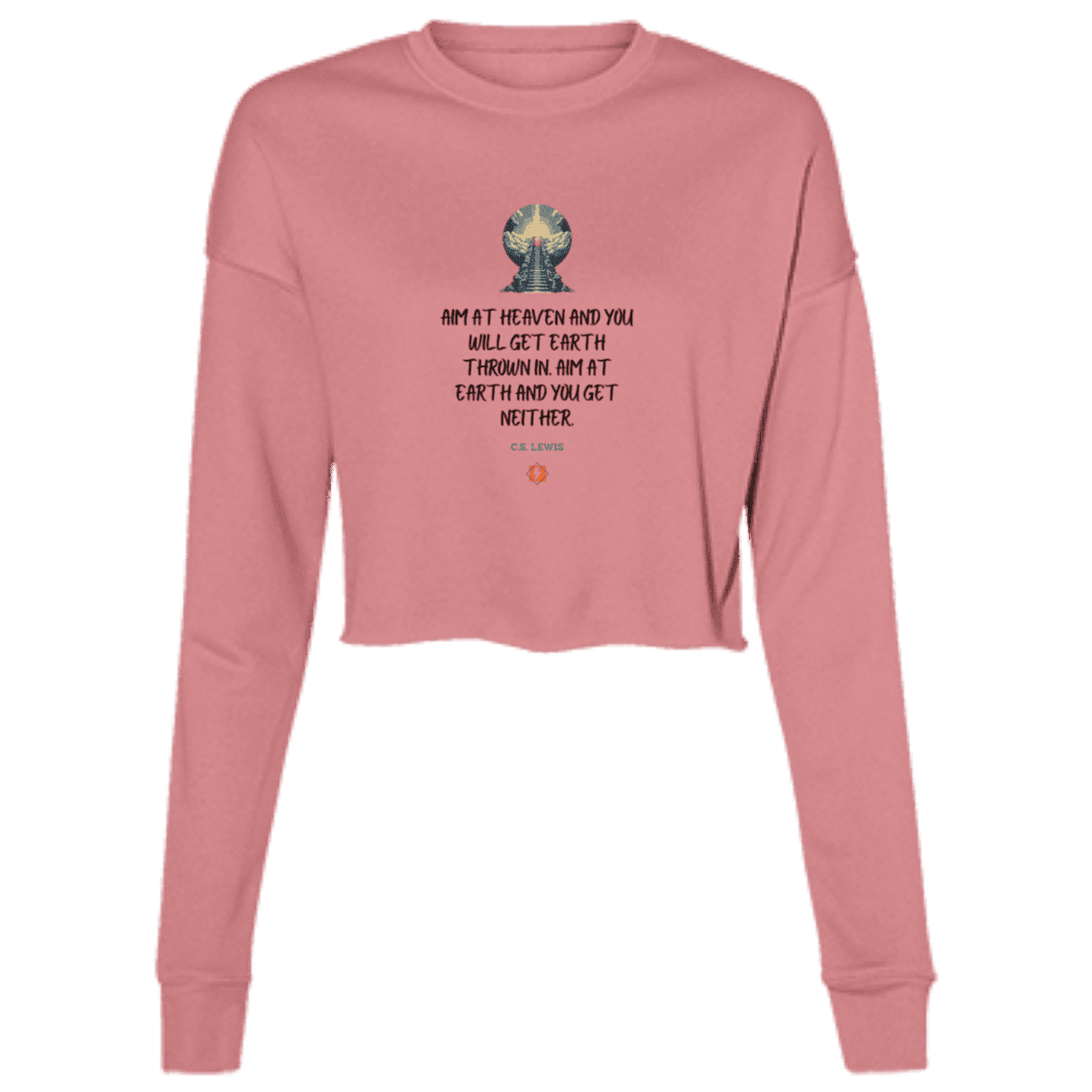 Ladies' Cropped Fleece Crew with inspiring CS Lewis quote: CS101 - Aim for heaven - Color: Mauve