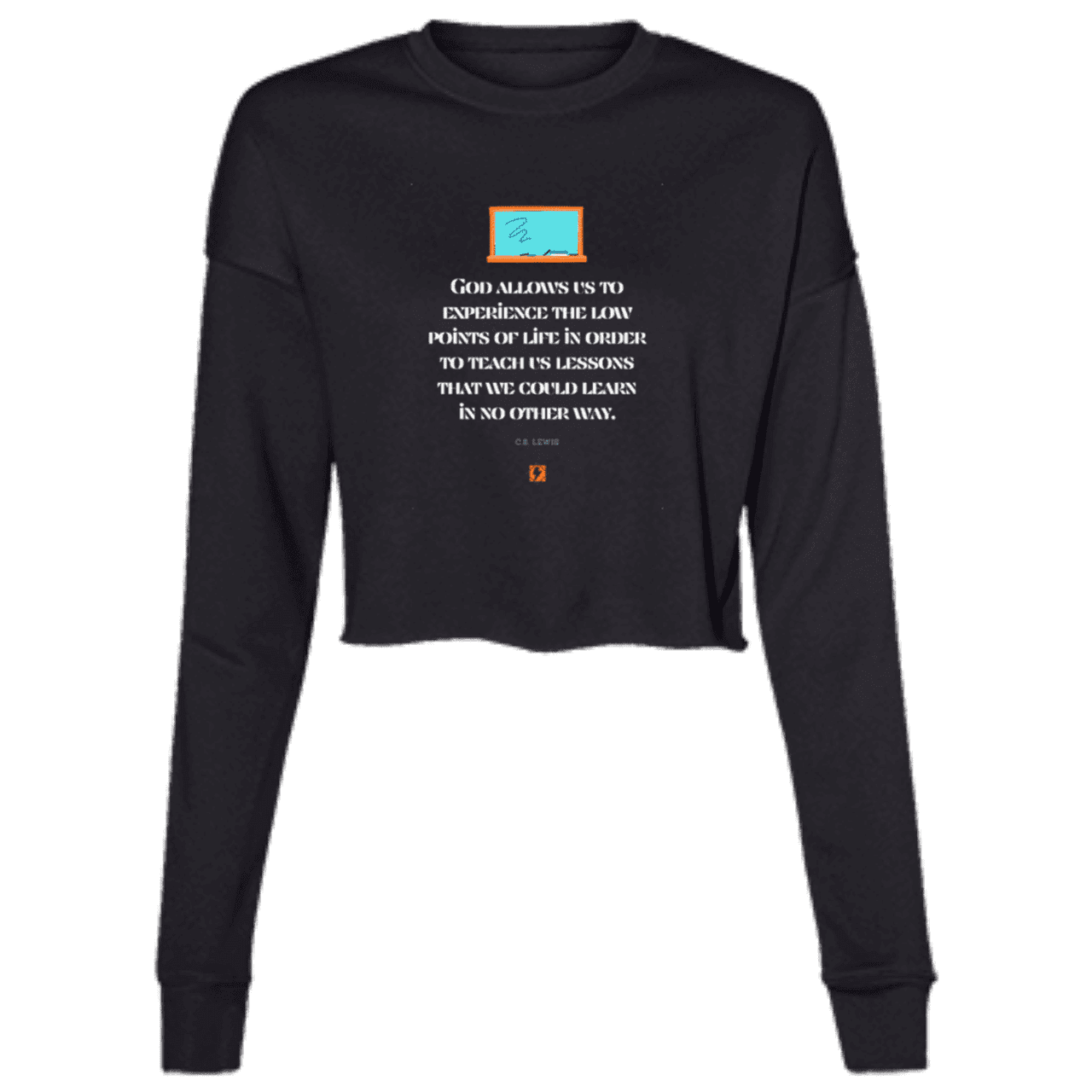 Ladies' Cropped Fleece Crew with inspiring CS Lewis quote: CS105 - Lowpoints are lessons - Color: Black