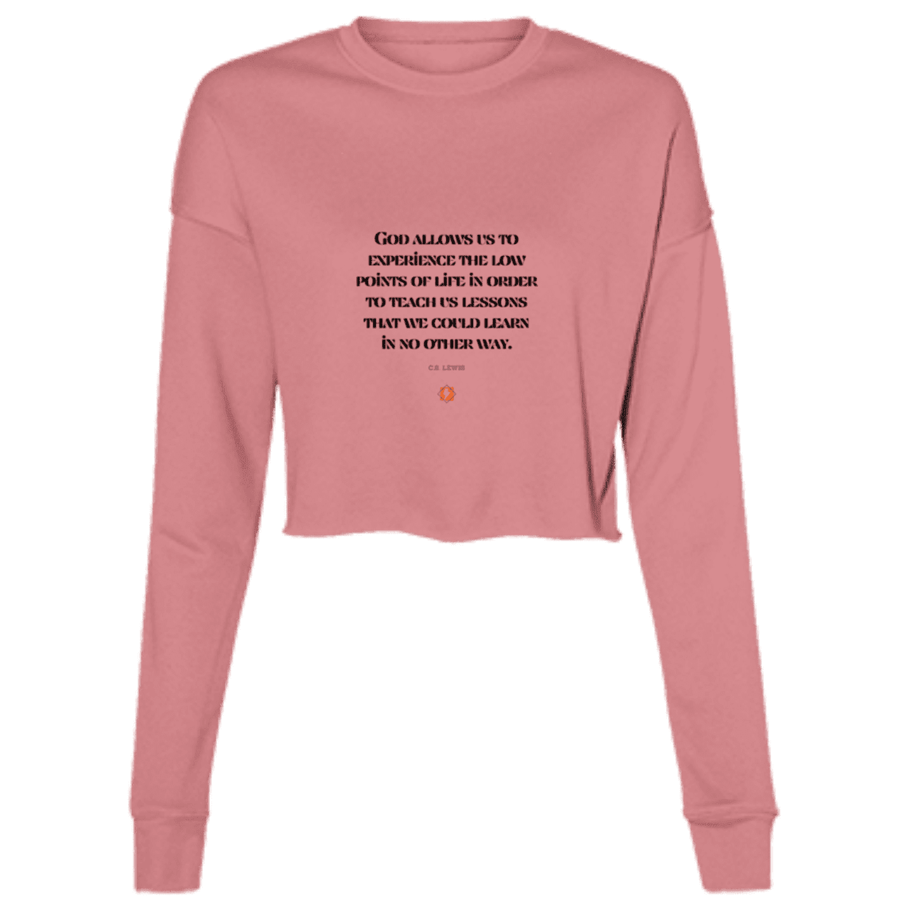 Ladies' Cropped Fleece Crew with inspiring CS Lewis quote: CS105 - Lowpoints are lessons - Color: Mauve