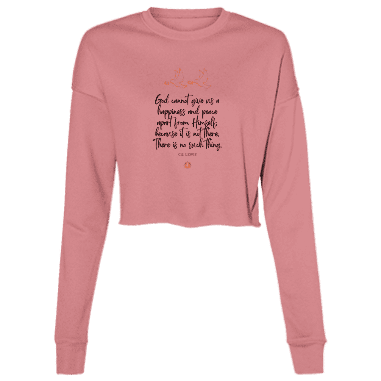 Ladies' Cropped Fleece Crew with inspiring CS Lewis quote: CS106 - No peace apart from God - Color: Mauve