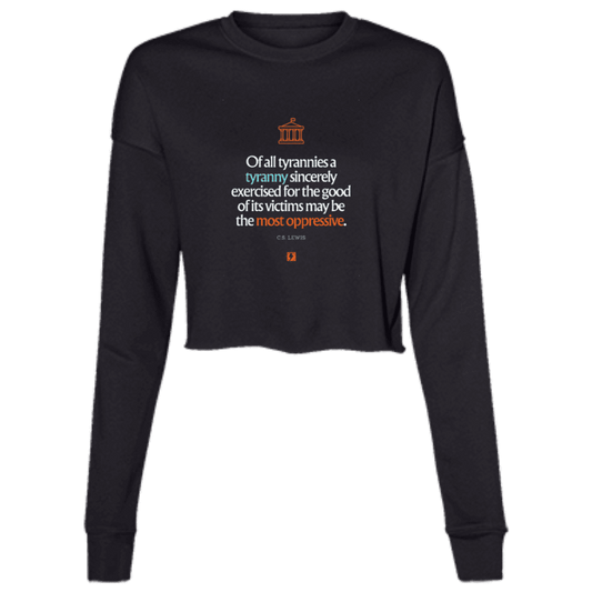 Ladies' Cropped Fleece Crew with inspiring CS Lewis quote: CS112 - Tyranny is amplified by sincere intention - Color: Black