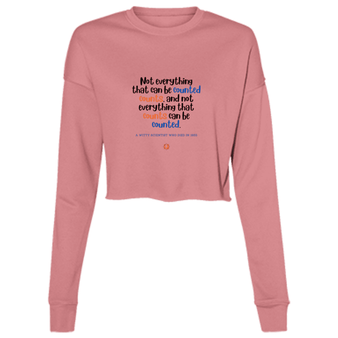 Ladies' Cropped Fleece Crew with inspiring Einstein quote: E104 - Not everything that can be counted counts - Color: Mauve