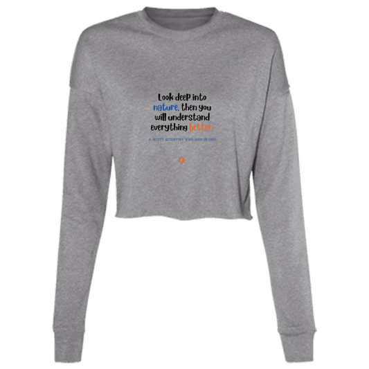 Ladies' Cropped Fleece Crew with inspiring Einstein quote: E108 - Look to nature to understand everything - Color: Deep Heather