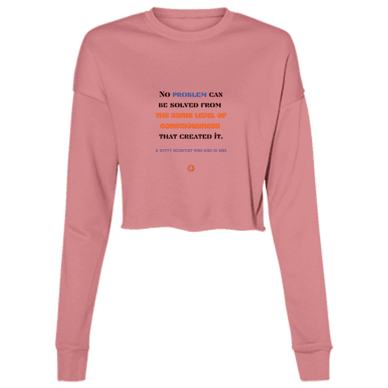 Ladies' Cropped Fleece Crew with inspiring Einstein quote: E111 - Problem solving needs fresh thinking - Color: Mauve