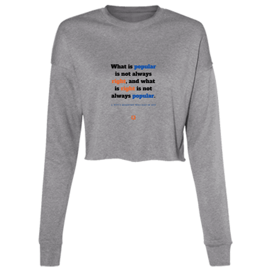 Ladies' Cropped Fleece Crew with inspiring Einstein quote: E114 - Popular and right are two different things - Color: Deep Heather