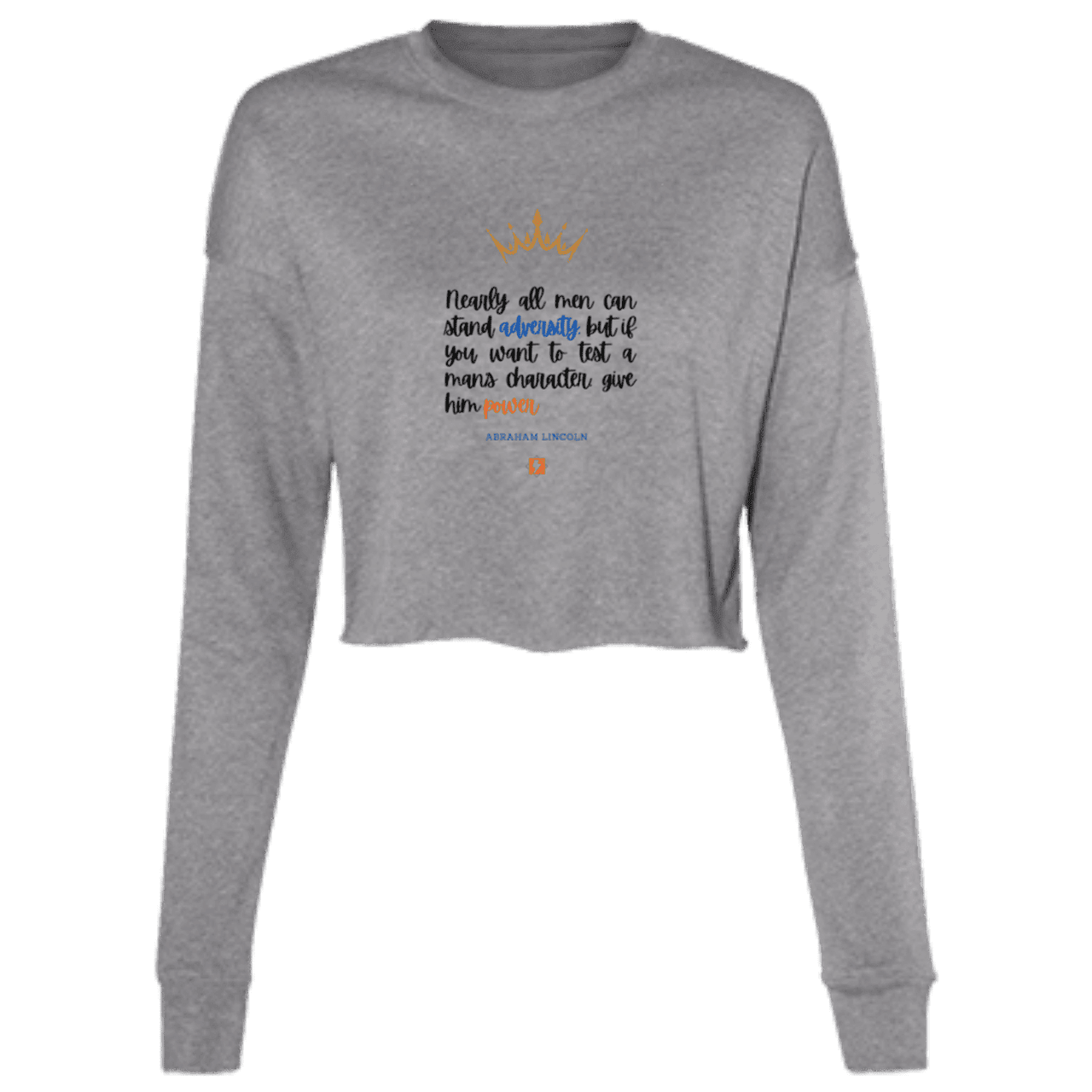 Ladies' Cropped Fleece Crew with inspiring Lincoln quote: L102 - Power is a greater test of character - Color: Deep Heather