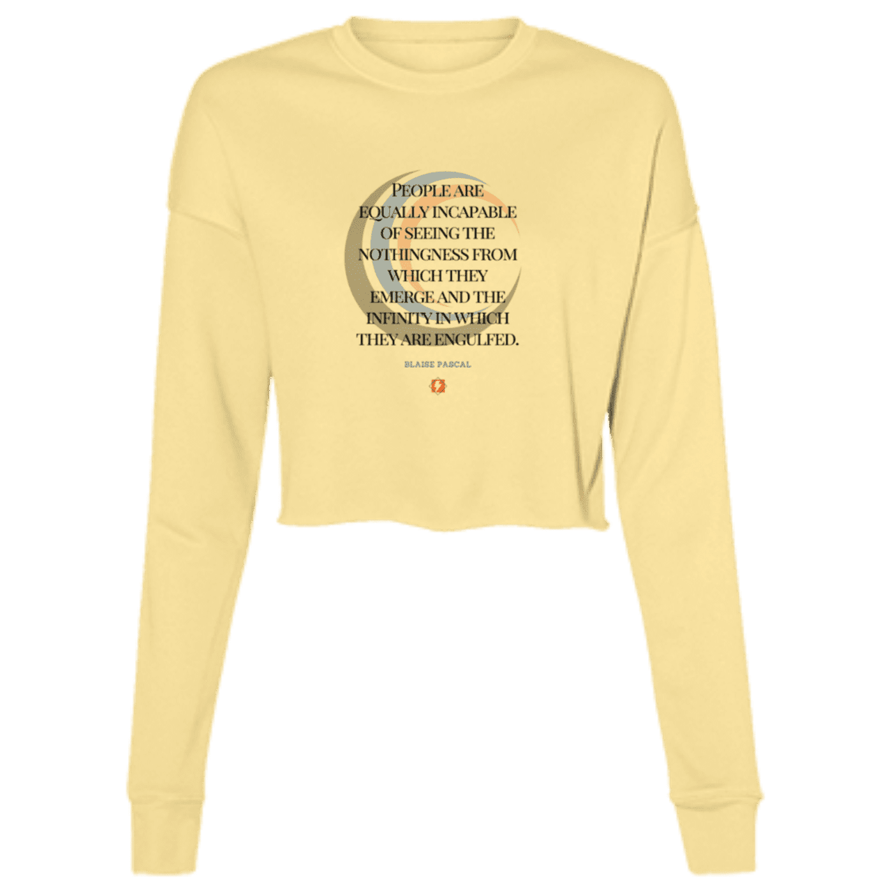 Ladies' Cropped Fleece Crew with inspiring Pascal quote: BP107 - One cannot square up nothingness and infinity - Color: Yellow