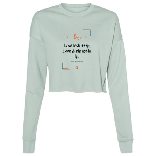 Ladies' Cropped Fleece Crew with inspiring Tennyson quote: LT110 - Love is in the depth of the heart - Color: Dusty Blue