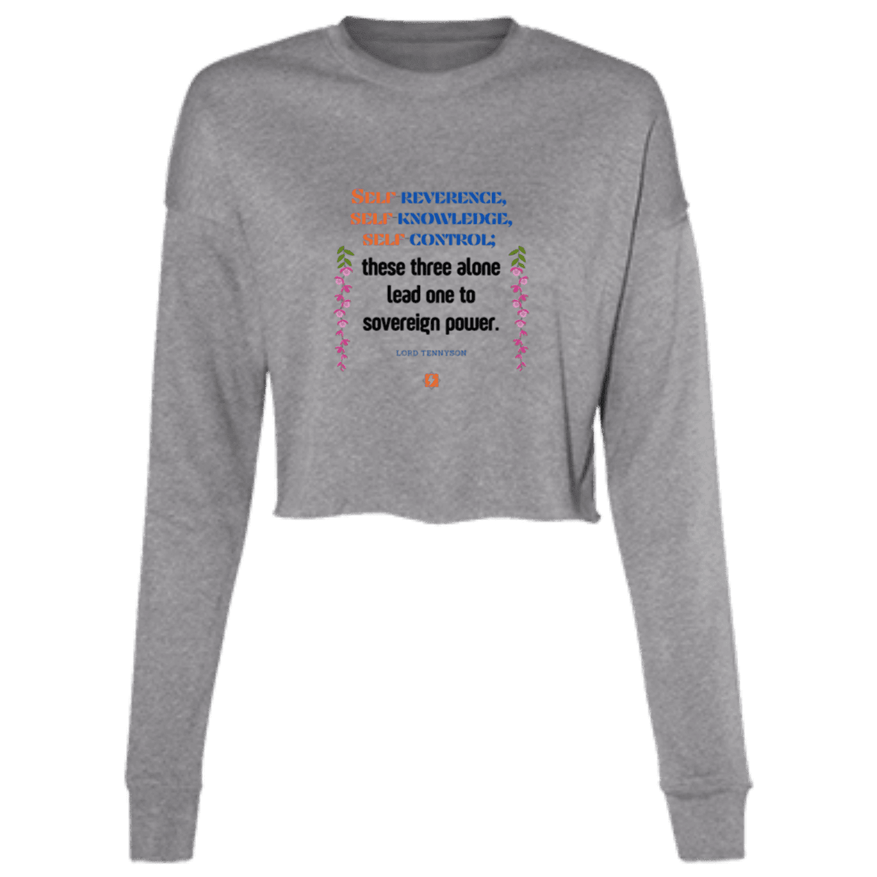 Ladies' Cropped Fleece Crew with inspiring Tennyson quote: LT113 - Self knowledge leads to power - Color: Deep Heather