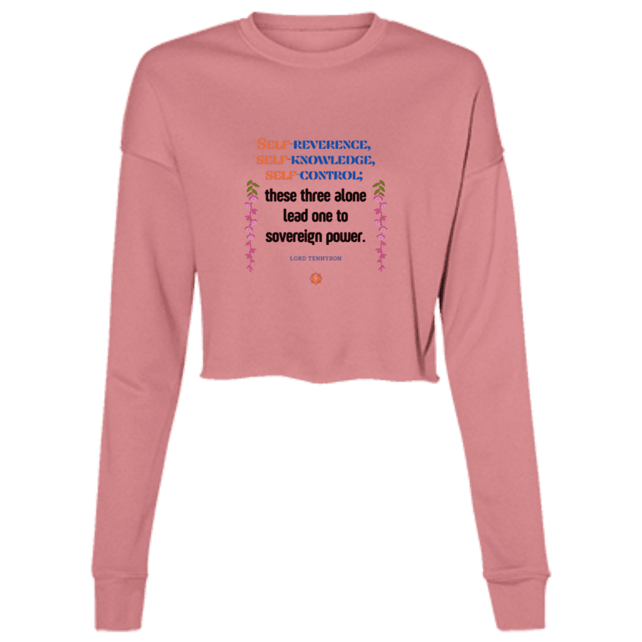 Ladies' Cropped Fleece Crew with inspiring Tennyson quote: LT113 - Self knowledge leads to power - Color: Mauve