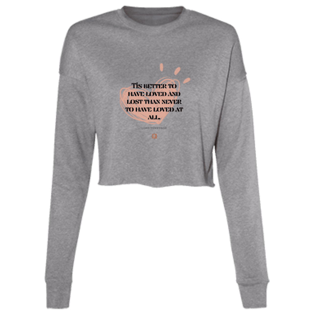 Ladies' Cropped Fleece Crew with inspiring Tennyson quote: LT117 - Importance of loving one another inspite of disappointments - Color: Deep Heather