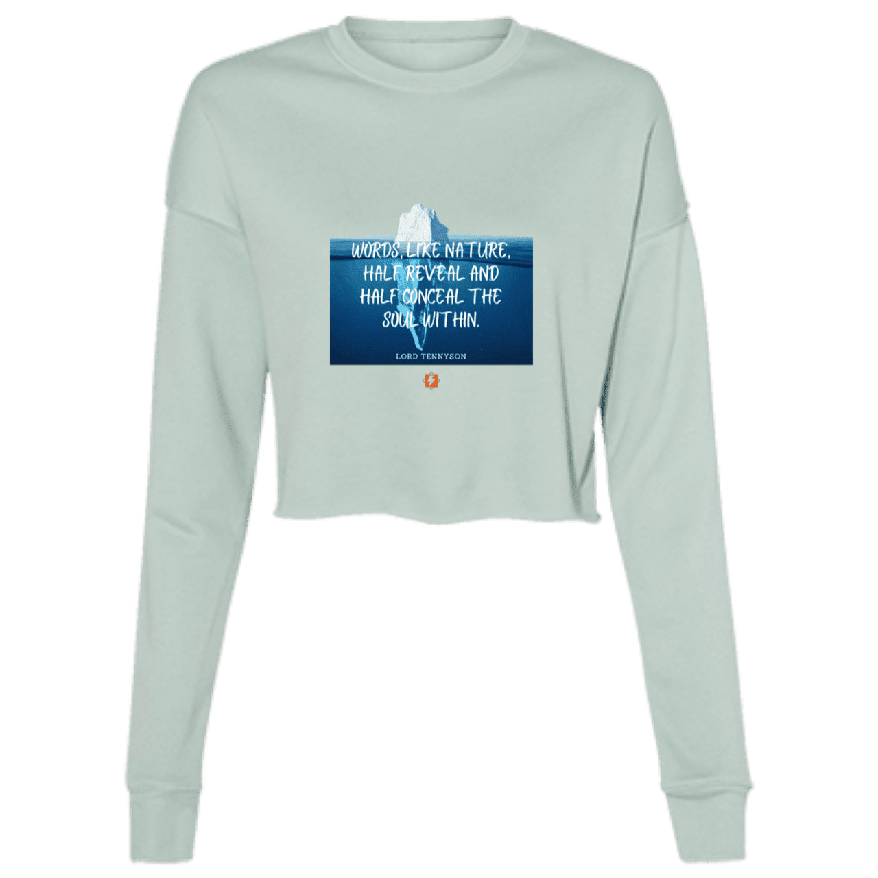 Ladies' Cropped Fleece Crew with inspiring Tennyson quote: LT120 - Understand that words both reveal and conceal the soul within - Color: Dusty Blue