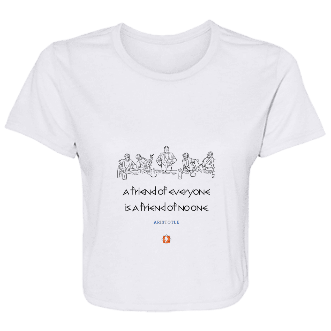 Ladies' Flowy Cropped Tee with inspiring Aristotle quote: A103 - Do not be friends with everyone - Color: White