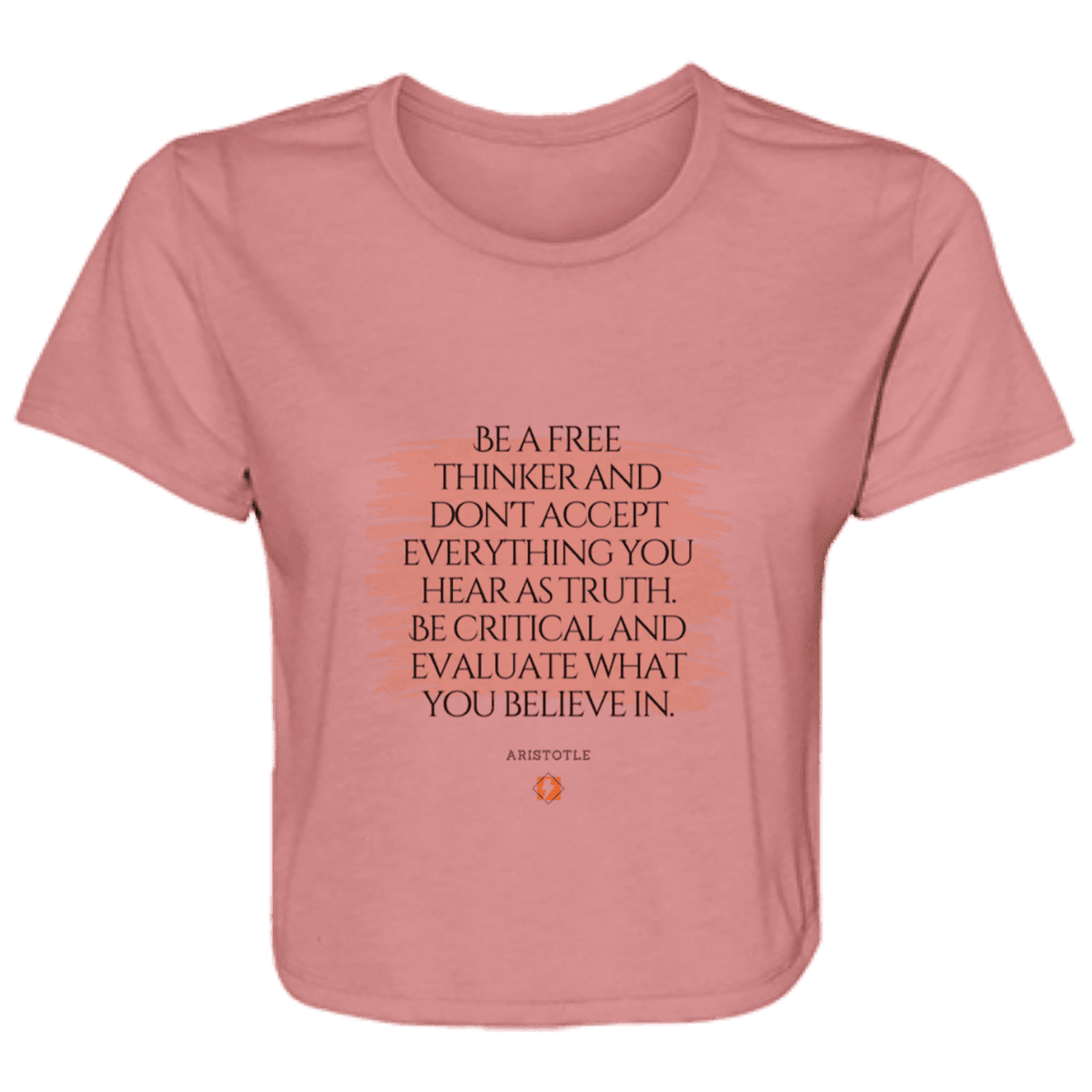 Ladies' Flowy Cropped Tee with inspiring Aristotle quote: A106 - Become a critical thinker - Color: Mauve