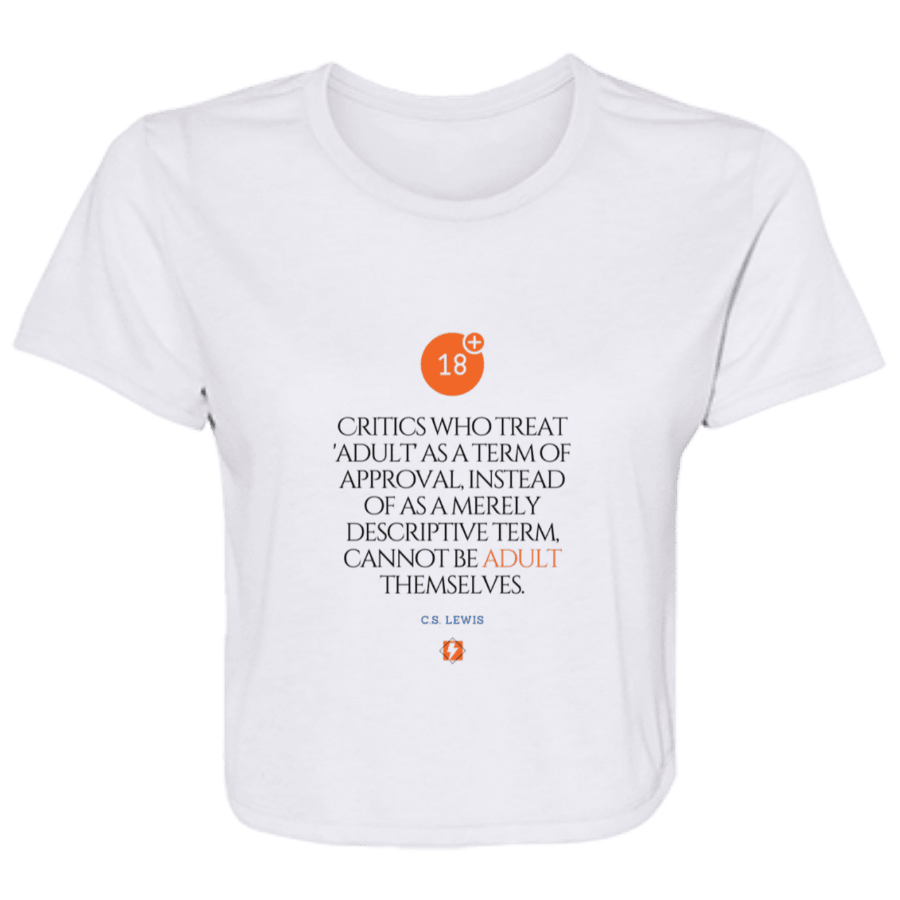 Ladies' Flowy Cropped Tee with inspiring CS Lewis quote: CS103 - Who are the Adults - Color: White