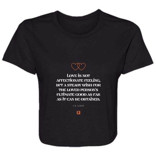 Ladies' Flowy Cropped Tee with inspiring CS Lewis quote: CS108 - Love is about the ultimate good - Color: Black