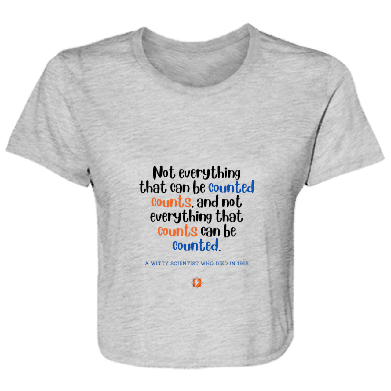 Ladies' Flowy Cropped Tee with inspiring Einstein quote: E104 - Not everything that can be counted counts - Color: Athletic Heather