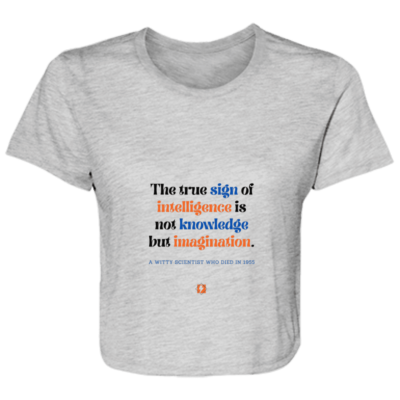 Ladies' Flowy Cropped Tee with inspiring Einstein quote: E106 - True sign of intelligence is imagination - Color: Athletic Heather