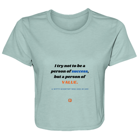 Ladies' Flowy Cropped Tee with inspiring Einstein quote: E109 - Strive to be a person of value, not success - Color: Dusty Blue