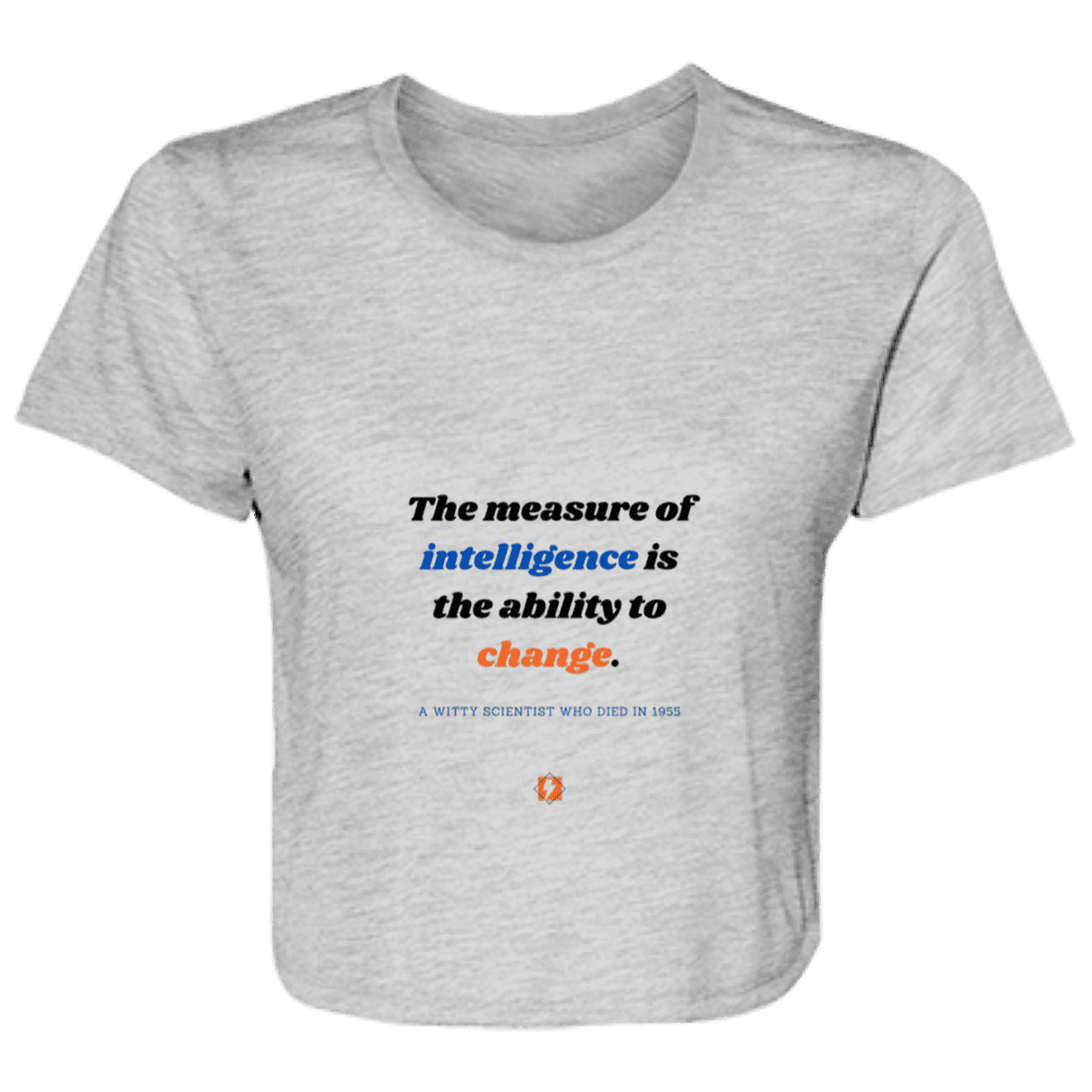 Ladies' Flowy Cropped Tee with inspiring Einstein quote: E117 - Intelligence is the ability to change - Color: Athletic Heather