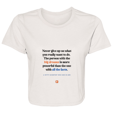 Ladies' Flowy Cropped Tee with inspiring Einstein quote: E125 - Big dreams trump knowledge and facts - Color: Heather Dust
