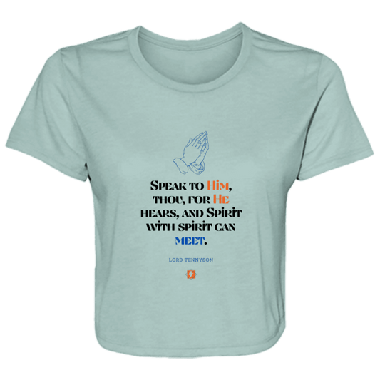 Ladies' Flowy Cropped Tee with inspiring Tennyson quote: LT114 - In prayer, God's spirit meets with inspiring your spirit - Color: Dusty Blue