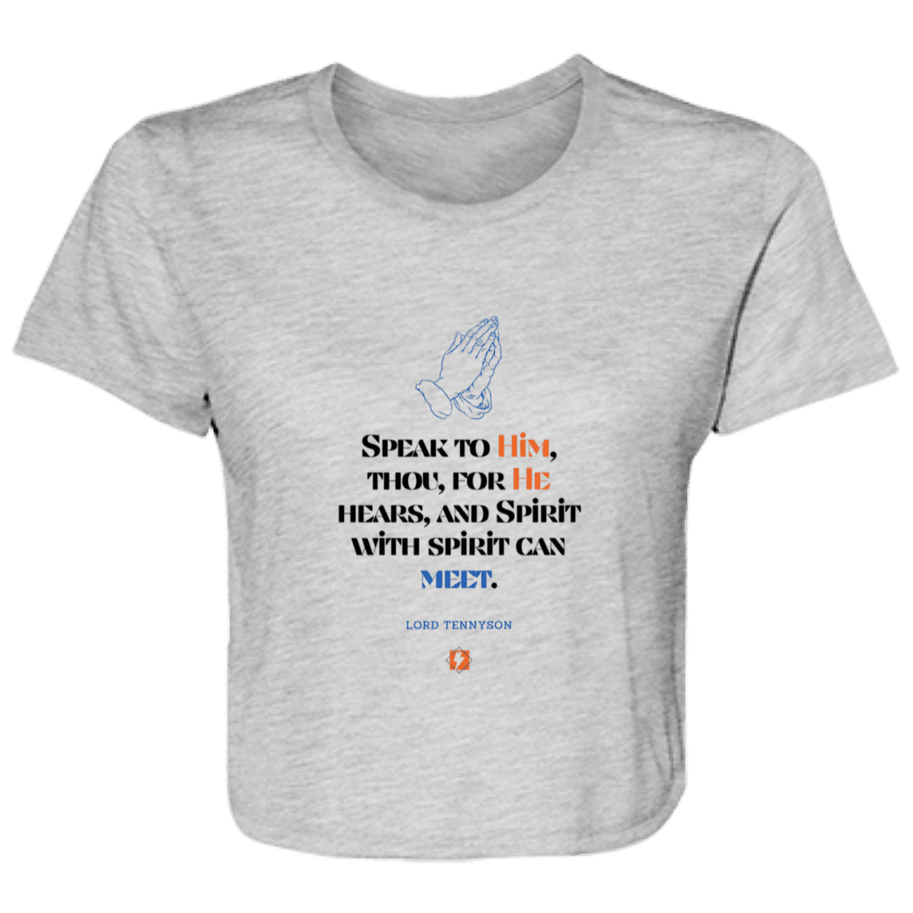 Ladies' Flowy Cropped Tee with inspiring Tennyson quote: LT114 - In prayer, God's spirit meets with inspiring your spirit - Color: Athletic Heather