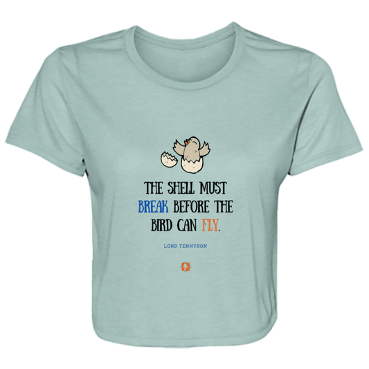 Ladies' Flowy Cropped Tee with inspiring Tennyson quote: LT116 - For birds to fly, their eggshells must break first - Color: Dusty Blue