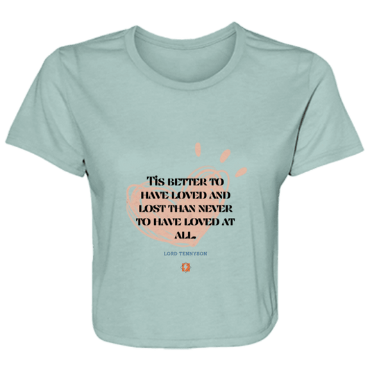 Ladies' Flowy Cropped Tee with inspiring Tennyson quote: LT117 - Importance of loving one another inspite of disappointments - Color: Dusty Blue