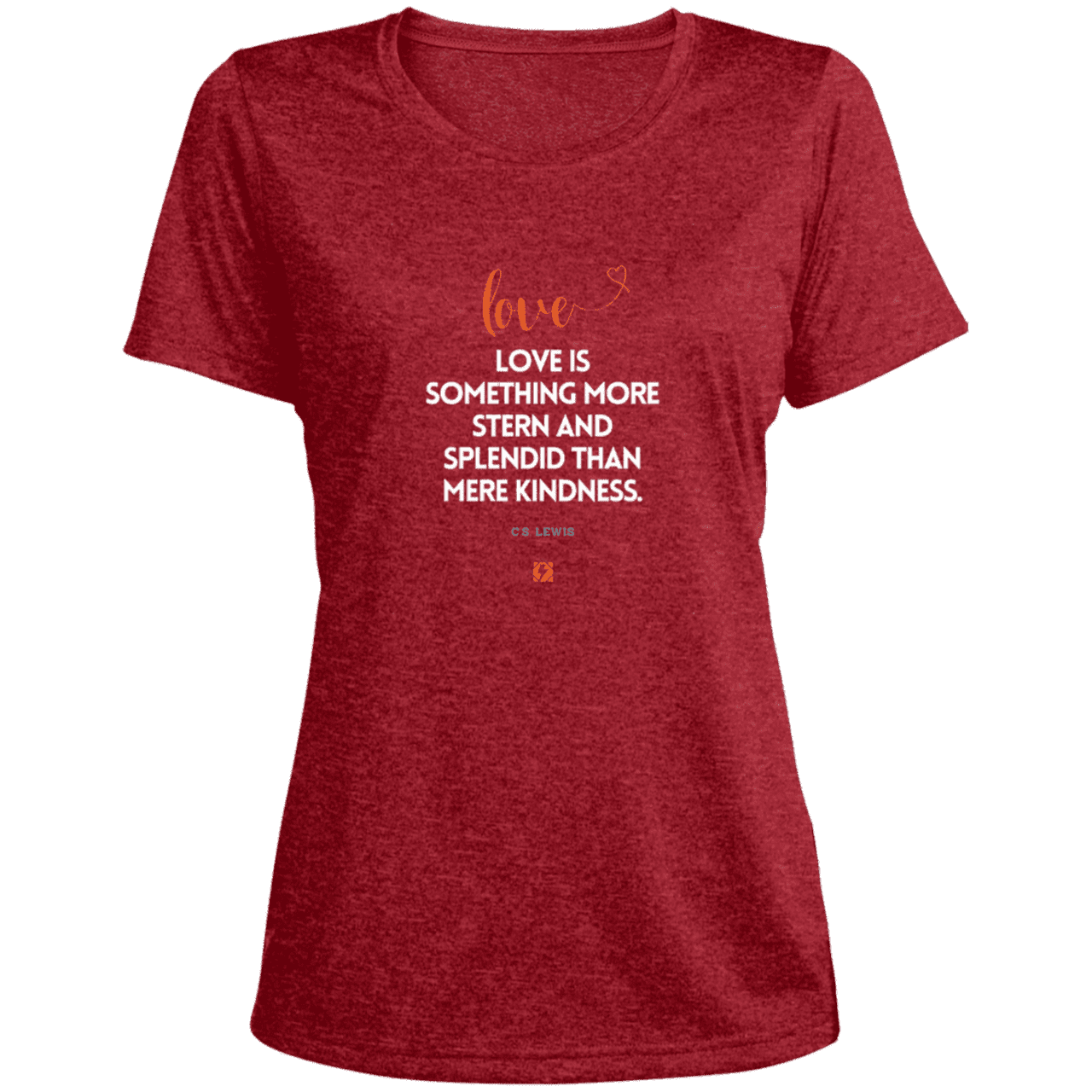 Ladies' Heather Scoop Neck Performance Tee with inspiring CS Lewis quote: CS109 - Love is more than kindness - Color: Scarlet Heather