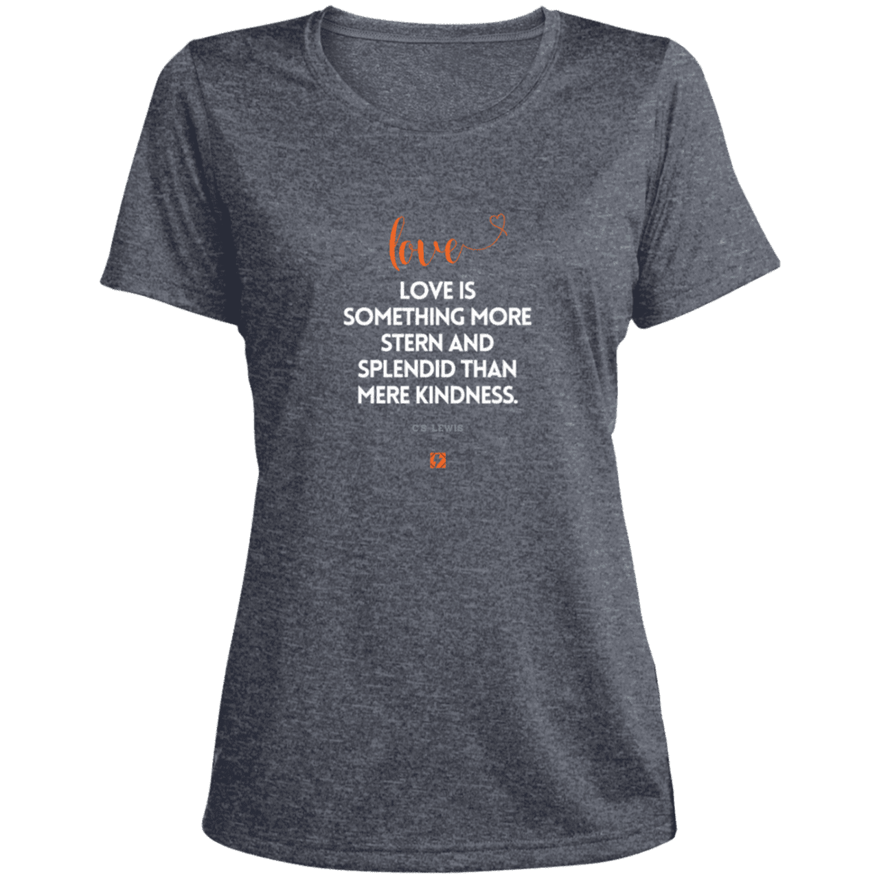 Ladies' Heather Scoop Neck Performance Tee with inspiring CS Lewis quote: CS109 - Love is more than kindness - Color: True Navy Heather