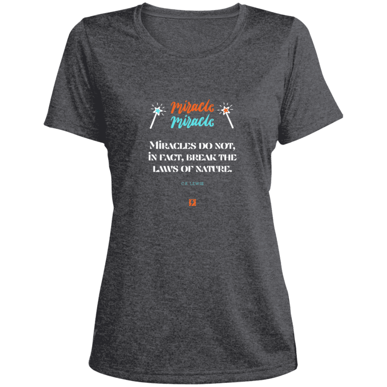 Ladies' Heather Scoop Neck Performance Tee with inspiring CS Lewis quote: CS110 - Miracles do not break natural laws - Color: Graphite Heather