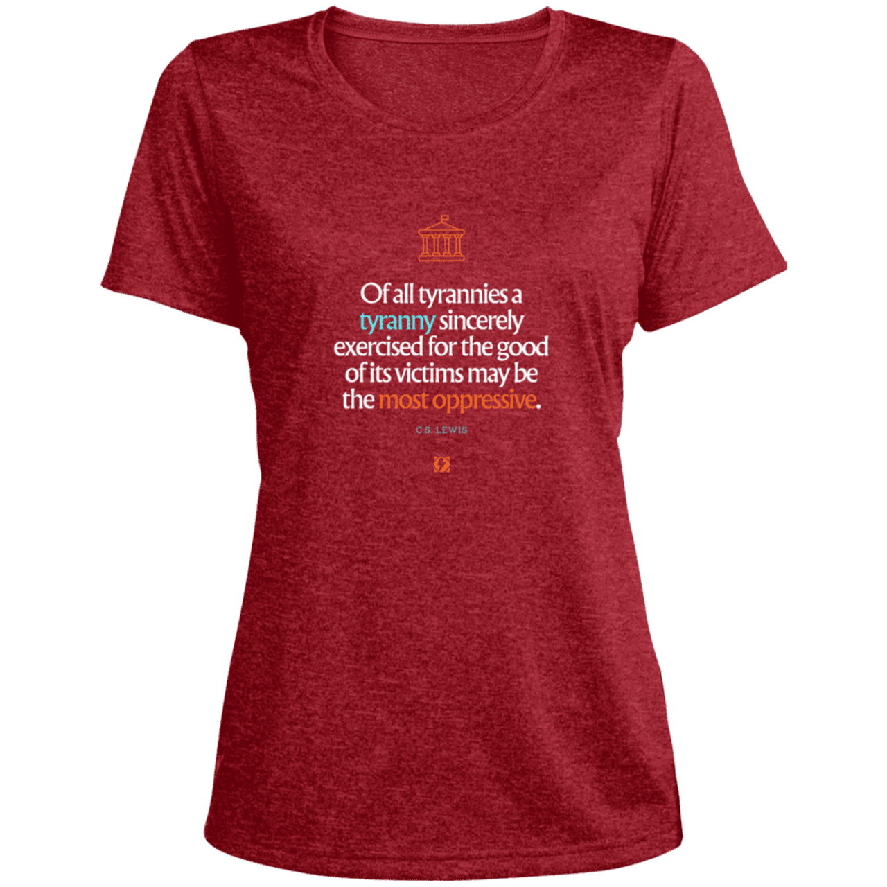 Ladies' Heather Scoop Neck Performance Tee with inspiring CS Lewis quote: CS112 - Tyranny is amplified by sincere intention - Color: Scarlet Heather