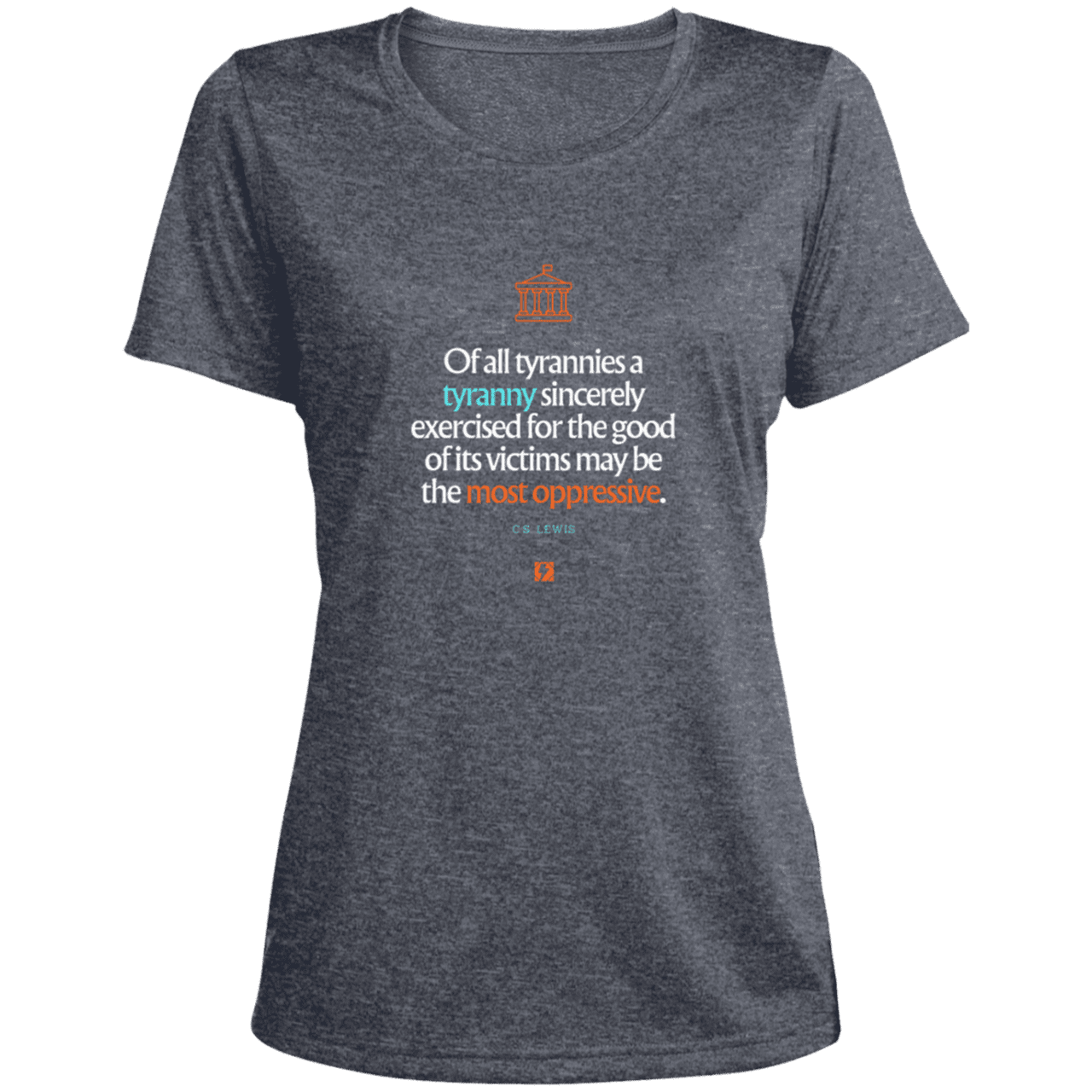 Ladies' Heather Scoop Neck Performance Tee with inspiring CS Lewis quote: CS112 - Tyranny is amplified by sincere intention - Color: True Navy Heather