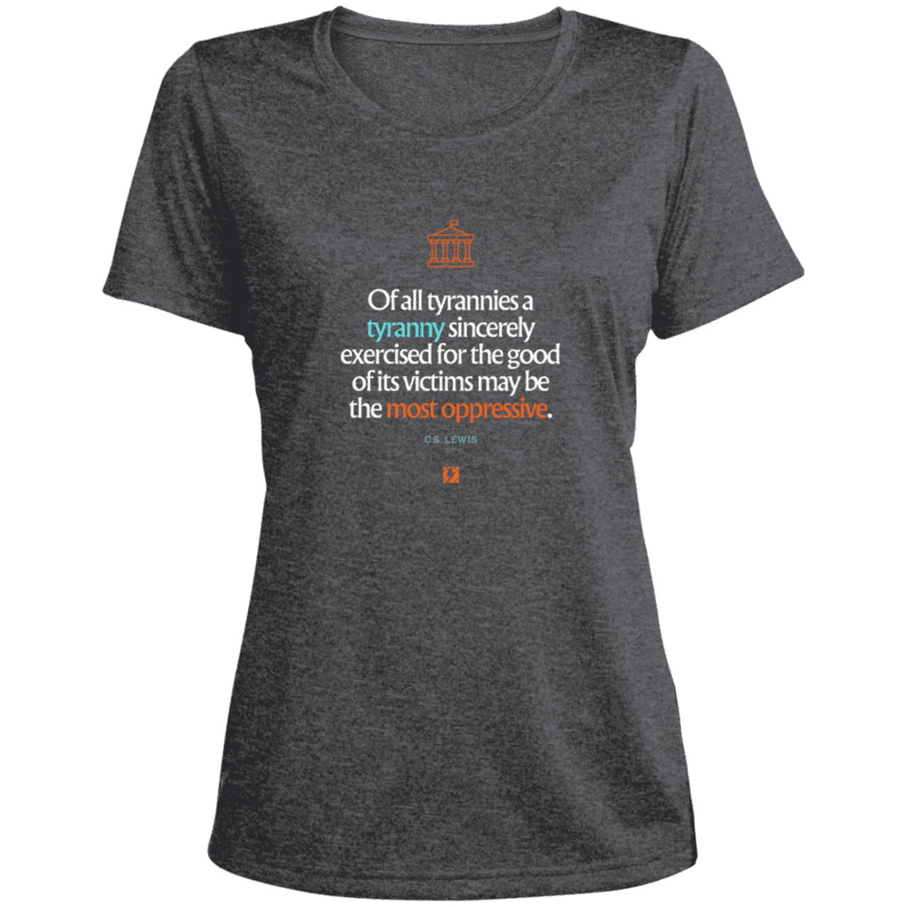 Ladies' Heather Scoop Neck Performance Tee with inspiring CS Lewis quote: CS112 - Tyranny is amplified by sincere intention - Color: Graphite Heather