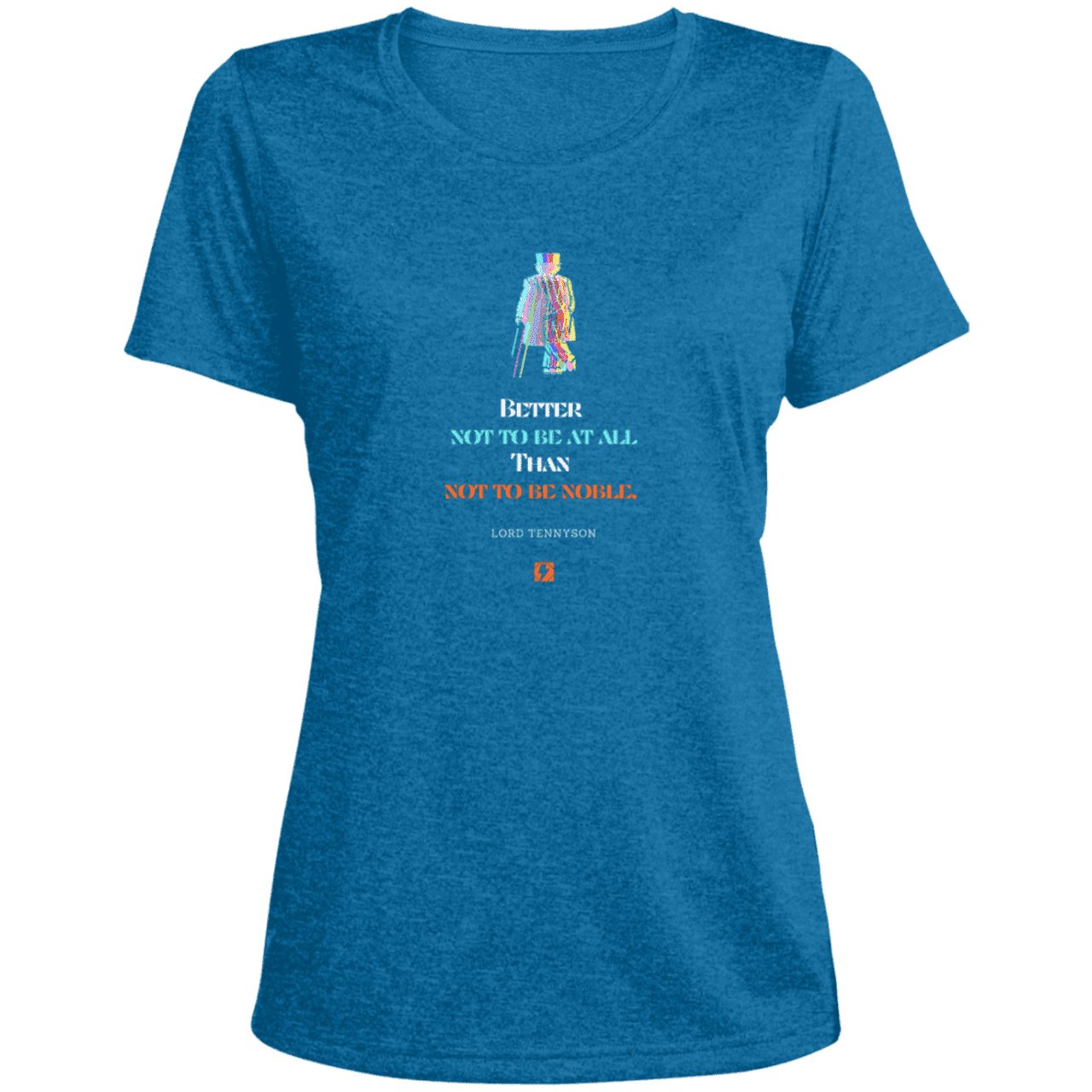 Ladies' Heather Scoop Neck Performance Tee with inspiring Tennyson quote: LT102 - Being noble is what counts - Color: Blue Wake Heather