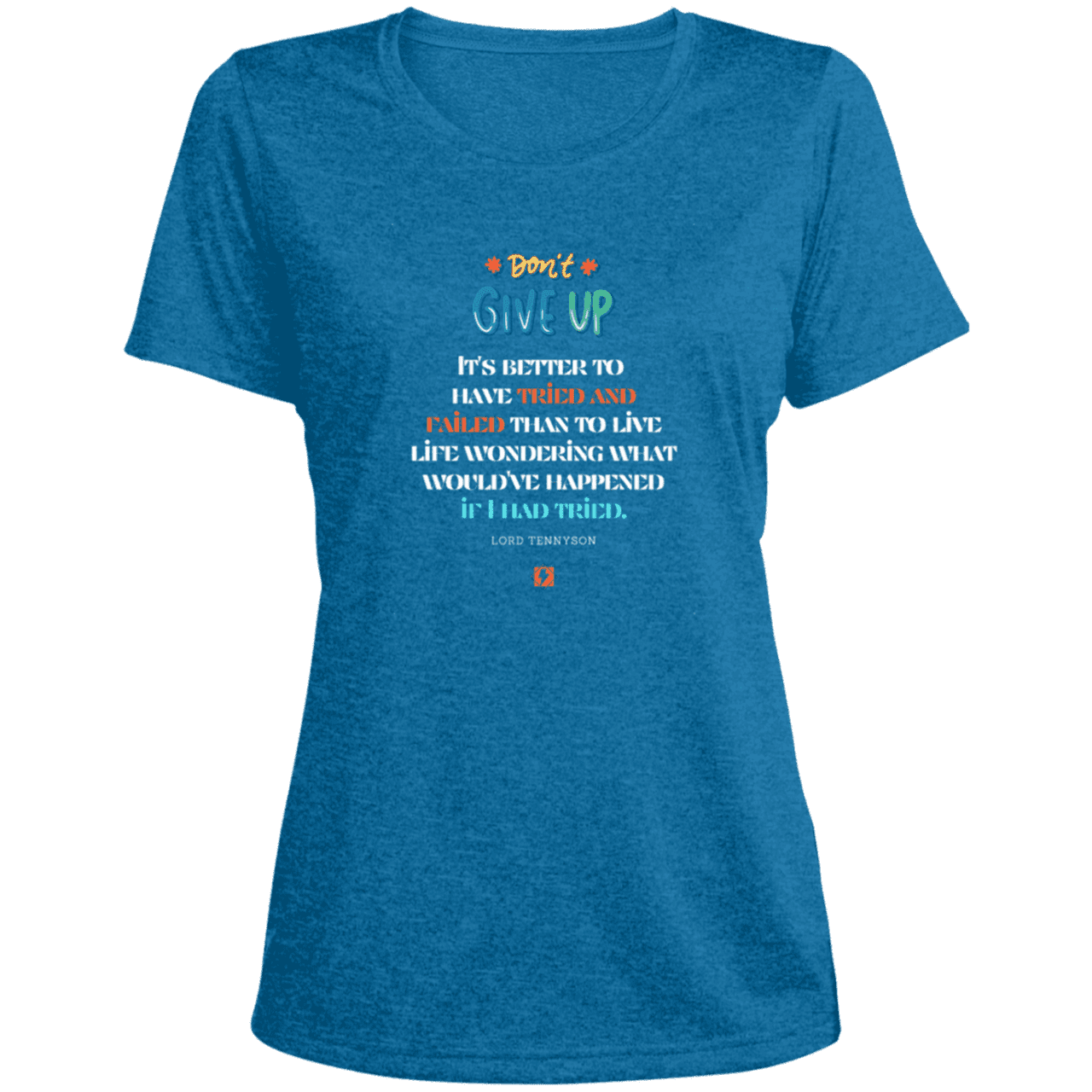 Ladies' Heather Scoop Neck Performance Tee with inspiring Tennyson quote: LT106 - Failure better than non-attempt - Color: Blue Wake Heather